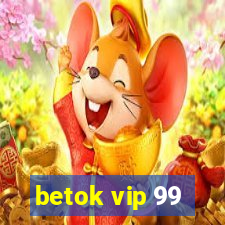 betok vip 99